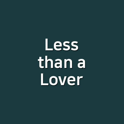 Less than a Lover 가사, 제니가 말한 애매한 관계가 궁금하신가요? - 요약