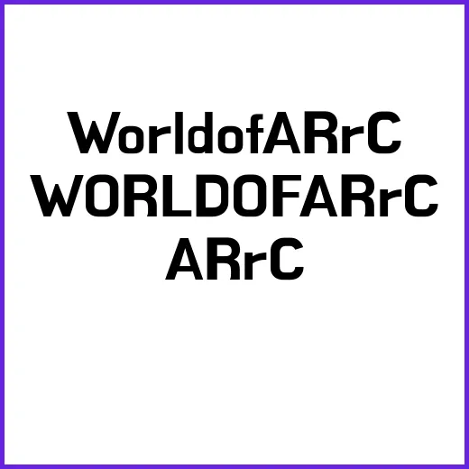 WORLD OF ARrC