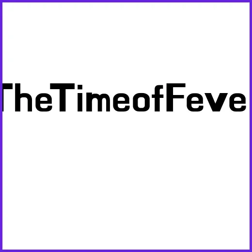 The Time of Fever